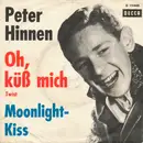 7inch Vinyl Single - Peter Hinnen - Oh, Küß Mich / Moonlight Kiss