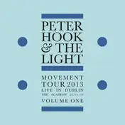 Peter Hook & The Light - Movement-Live In Dublin Vol.1