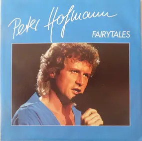 Peter Hofmann - Fairytales