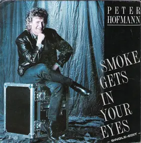 Peter Hofmann - Smoke Gets In Your Eyes