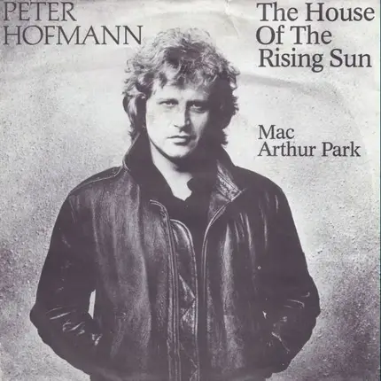 Peter Hofmann - The House Of The Rising Sun / Mac Arthur Park