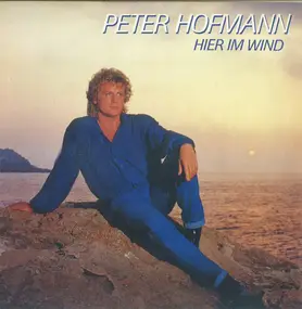 Peter Hofmann - Hier Im Wind