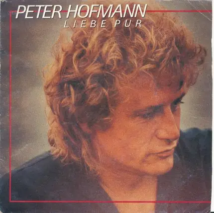 Peter Hofmann - Liebe Pur