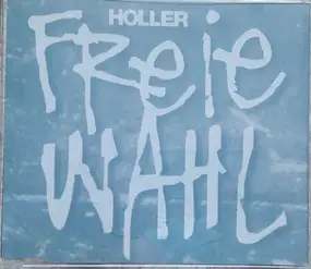 Peter Holler - Freie Wahl