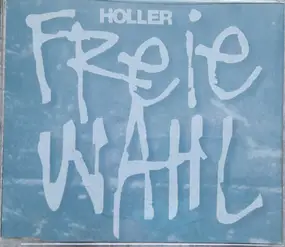 Peter Holler - Freie Wahl