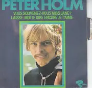 7inch Vinyl Single - Peter Holm - Vous Souvenez-vous Miss Jane?