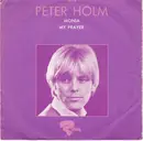 7inch Vinyl Single - Peter Holm - Monia / My Prayer