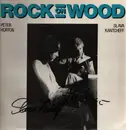 LP - Peter Horton , Slava Kantcheff - Rock On Wood - Signed