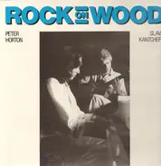 Peter Horton & Slava Kantcheff - Rock On Wood