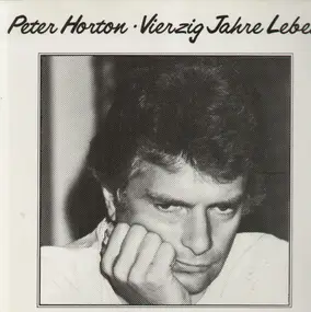 Peter Horton - Vierzig Jahre Leben