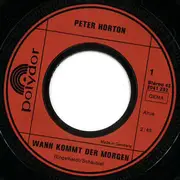 7inch Vinyl Single - Peter Horton - Wann Kommt Der Morgen
