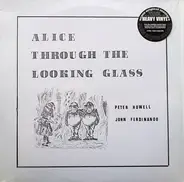Peter Howell and John Ferdinando - Alice Through The Looking Glass