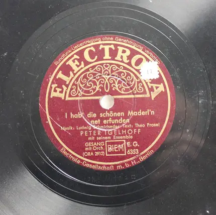 Peter Igelhoff Und Sein Ensemble - Ich Hab' Die Schönen Maderl'n Net Erfunden / Ich Hab' Mir Für Grinzing Ein'n Dienstmann Engagiert