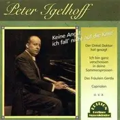 peter igelhoff - Keine Angst, Ich Fall..