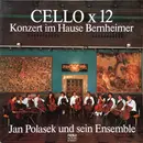 LP - Peter Jona Korn , Joachim Ludwig , Heitor Villa-Lobos / Jan Polasek Und Sein Ensemble - CELLO x 12 - Konzert Im Hause Bernheimer