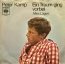 7inch Vinyl Single - Peter Kamp - Ein Traum Ging Vorbei