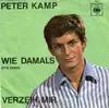 7inch Vinyl Single - Peter Kamp - Wie Damals (It's Over)
