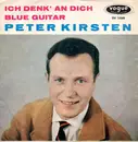 7inch Vinyl Single - Peter Kirsten - Ich Denk' An Dich / Blue Guitar