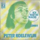 7inch Vinyl Single - Peter Koelewijn - Ich Hab' Ne Macke