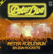 Peter Koelewijn & Zijn Rockets - Peter Live