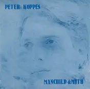 Peter Koppes - Manchild & Myth