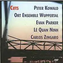 Peter Kowald / Ort Ensemble Wuppertal With Evan Parker , Lê Quan Ninh , Carlos Zíngaro - Cuts