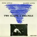 LP - Peter Kowald / Maarten Altena - Two Making A Triangle