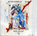 CD - Peter Kowald - Was Da Ist