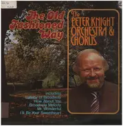 Peter Knight Orchestra And Chorus - The Old Fashioned Way
