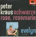 7inch Vinyl Single - Peter Kraus - Schwarze Rose, Rosemarie / Evelyn - Mono
