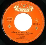 7inch Vinyl Single - Peter Kraus - Schenk Mir Einen Talisman