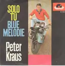 7inch Vinyl Single - Peter Kraus - Solo Tu