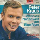 7inch Vinyl Single - Peter Kraus - Wenn Es Nacht Wird Am Blue River