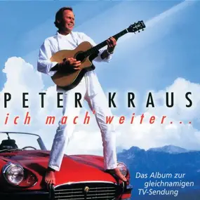 Peter Kraus - Ich Mach' Weiter