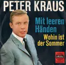 7inch Vinyl Single - Peter Kraus - Mit Leeren Händen - Mono