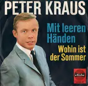7inch Vinyl Single - Peter Kraus - Mit Leeren Händen - Mono