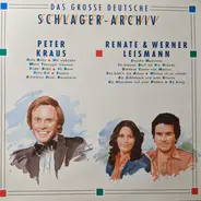 Peter Kraus / Renate Und Werner Leismann - Das Grosse Deutsche Schlager-Archiv