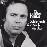 Peter Kraus - Schlaf Noch Eine Nacht Darüber