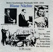 Das Bar-Trio, Peter Kreuder, a.o. - Blaue Nächte