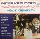 LP - Peter Kreuder - Musikalischer Cocktail - Gut Gemixt