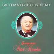 LP - Peter Kreuder Mit Seinen Solisten - Unvergessener Peter Kreuder (Sag Beim Abschied Leise Servus)
