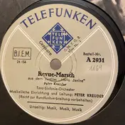 Peter Kreuder And His Orchestra - Revue-Marsch / Musik, Musik, Musik