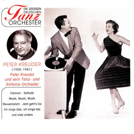 Peter Kreuder - Peter Kreuder Und Sein Tanz- Und Sinfonie-Orchester