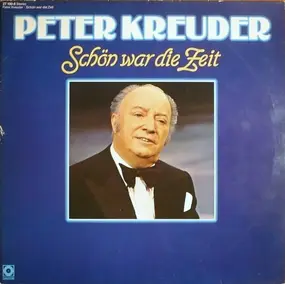 Peter Kreuder - Schön war die Zeit