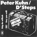 7inch Vinyl Single - Peter Kuhn / The Steps - Säg Du Willsch / Say You Will