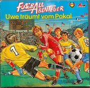 Peter Lach - Fussball-Abenteuer 1 - Uwe Träumt Vom Pokal