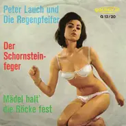 Peter Lauch Und Die Regenpfeifer - Der Schornsteinfeger / Mädel, Halt' Die Röcke Fest