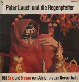 Peter Lauch Und Die Regenpfeifer - Mit Sex Und Humor Von Algier Bis Zur Reeperbahn