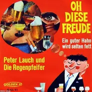 Peter Lauch Und Die Regenpfeifer - Oh diese Freude