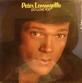 Peter Lemongello - Do I Love You